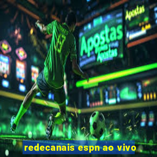 redecanais espn ao vivo